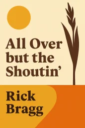 All Over But the Shoutin' cover