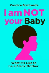 I Am Not Your Baby Mother cover