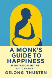 A Monk's Guide to Happiness cover