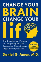 Change Your Brain, Change Your Life cover