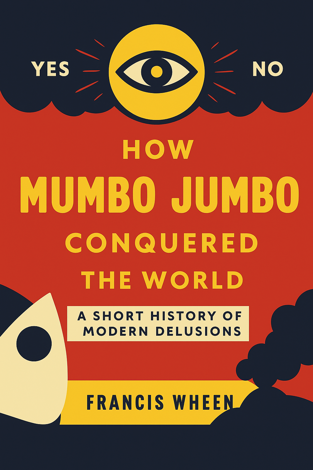 How Mumbo-Jumbo Conquered the World Cover