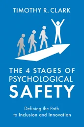 The 4 Stages of Psychological Safety cover