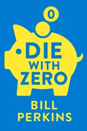 Die with Zero cover
