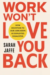 Work Won't Love You Back cover