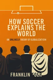 How Soccer Explains the World cover