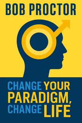 Change Your Paradigm, Change Your Life cover