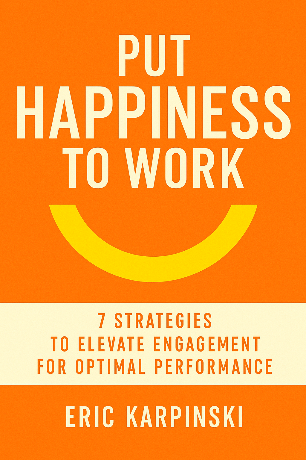 Put Happiness to Work