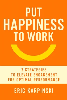 Put Happiness to Work cover