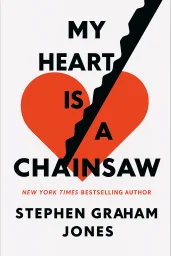 My Heart Is a Chainsaw cover