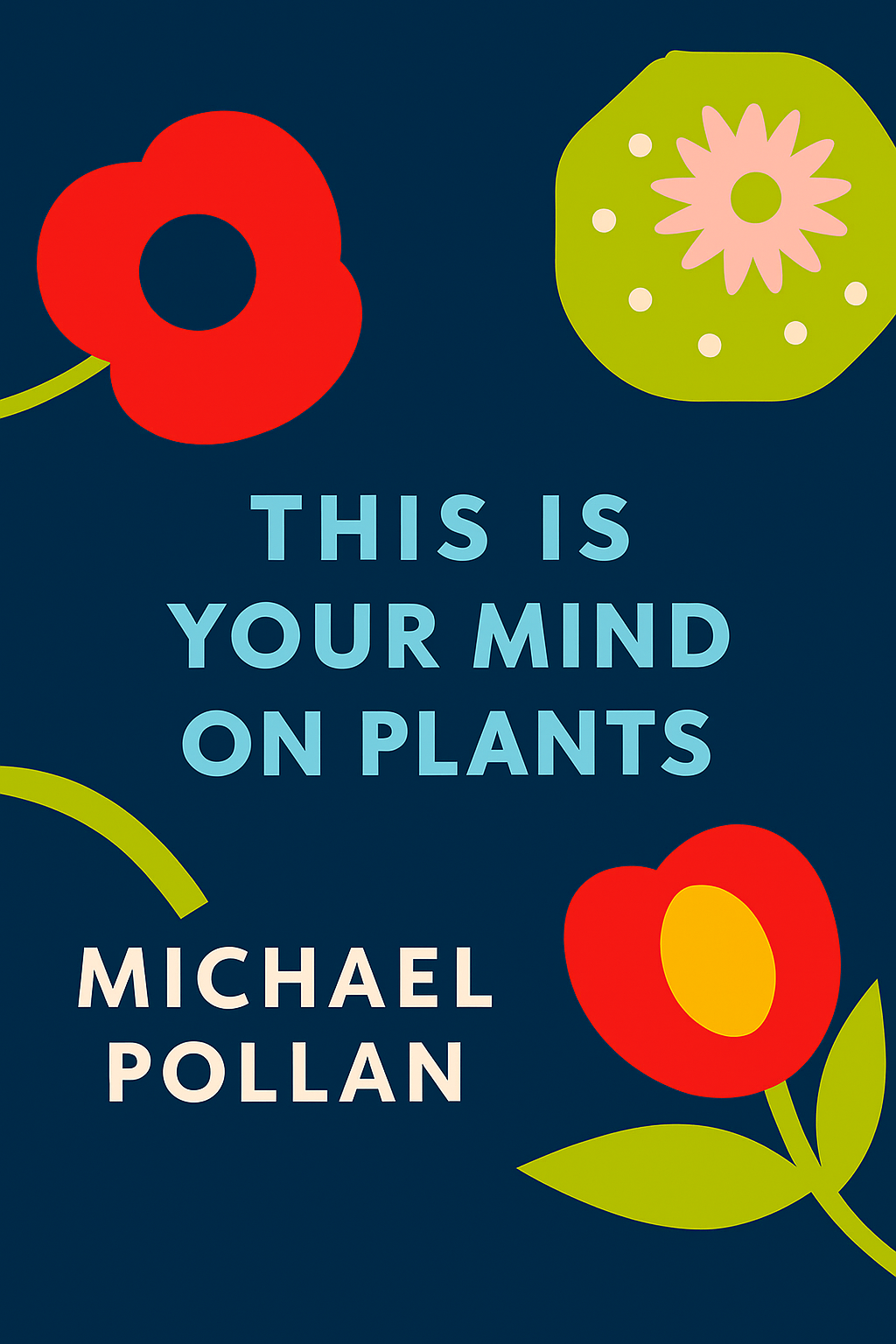 This Is Your Mind on Plants Cover