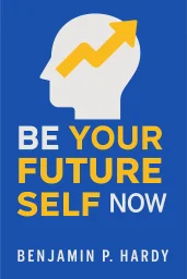 Be Your Future Self Now cover