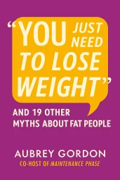 “You Just Need to Lose Weight” cover