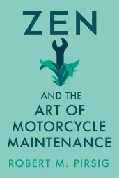 Zen and the Art of Motorcycle Maintenance cover