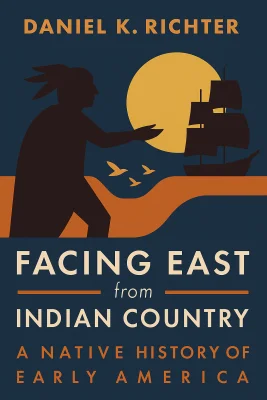 Facing East from Indian Country cover