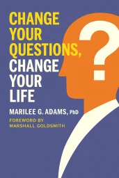 Change Your Questions, Change Your Life cover
