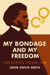 My Bondage and My Freedom cover