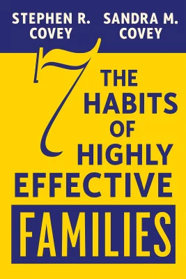 The 7 Habits of Highly Effective Families cover