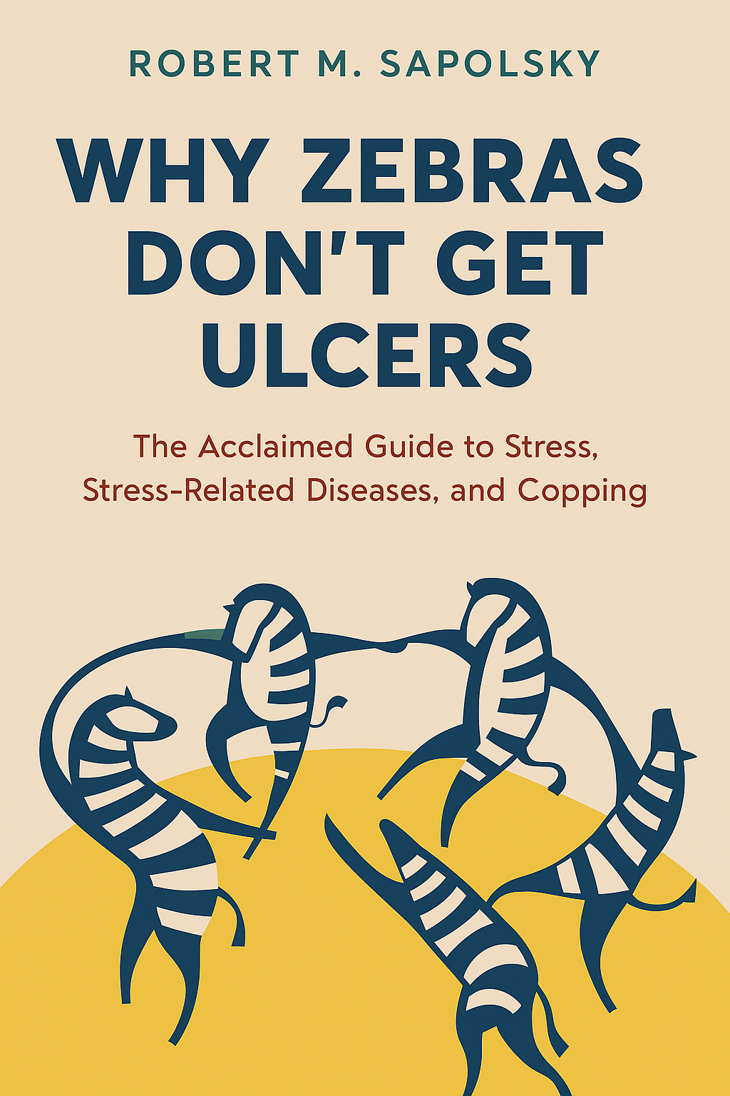Why Zebras Don't Get Ulcers Cover