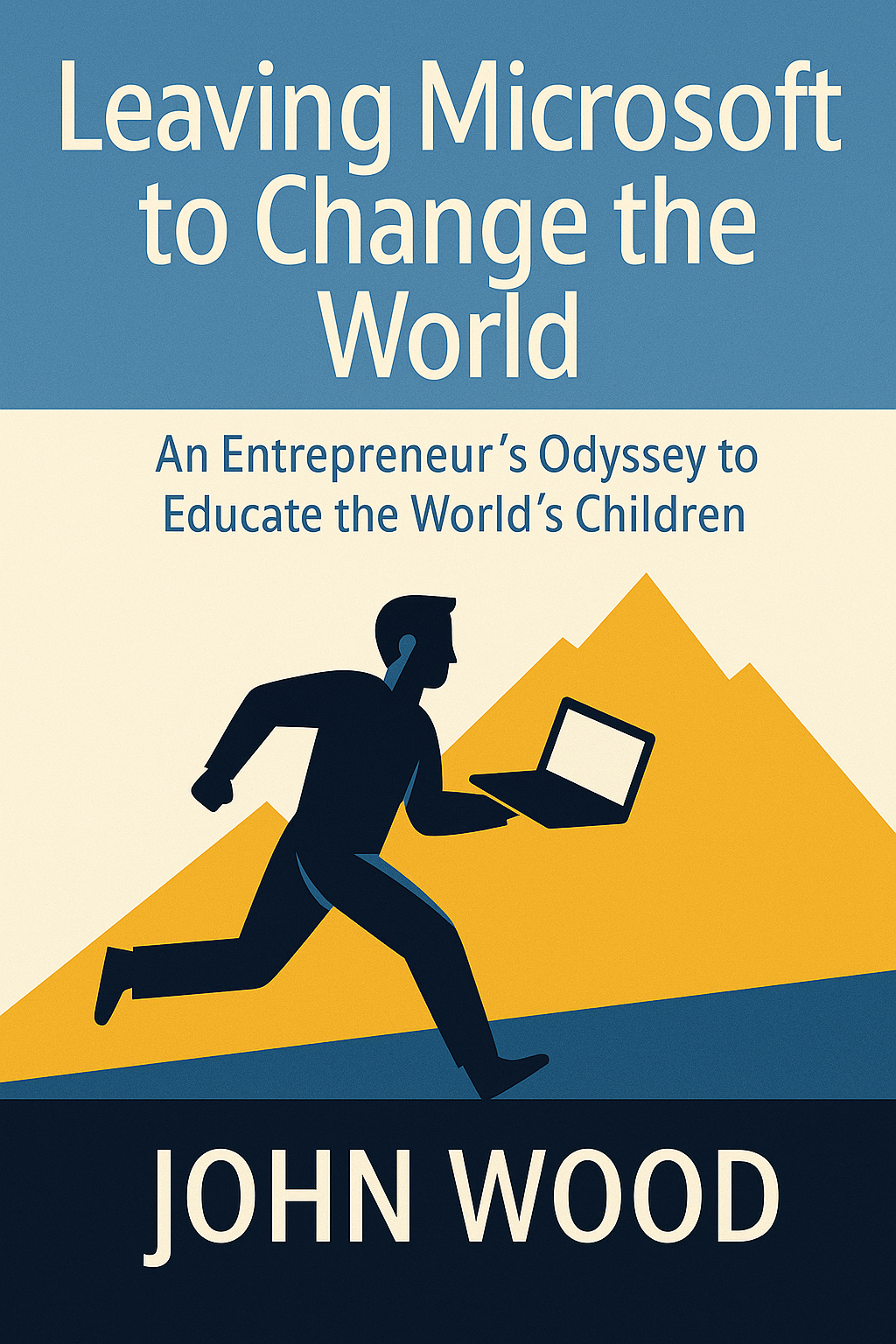 Leaving Microsoft to Change the World Cover